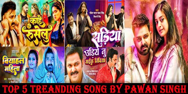 Top 5 Trending Bhojpuri Songs by Pawan Singh: An Overview of Latest Hits