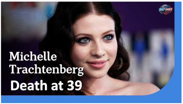 Michelle Trachtenberg: Remembering the 'Gossip Girl' Star and Her Last Moments Before Her Untimely Death at 39