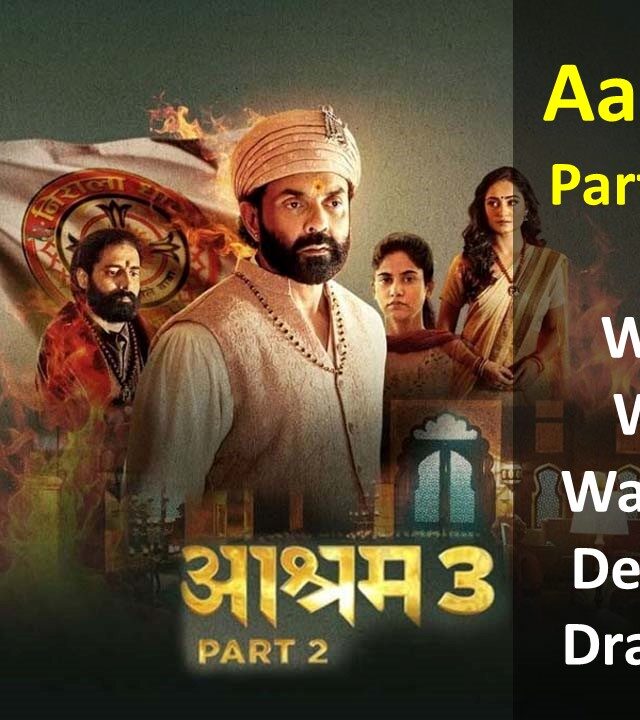 Aashram 3 Part 2 Release Date: When and Where to Watch Bobby Deol’s Crime Drama Series