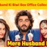 Mere Husband Ki Biwi Box Office Collection Day 3: Worldwide Earnings, Budget, and Hit or Flop Verdict