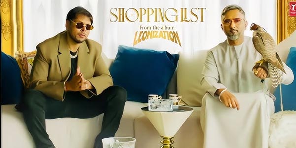 Shopping List – Leo Grewal & Yo Yo Honey Singh Drop a Party Anthem! | Official Video | Leonization | Bhushan Kumar