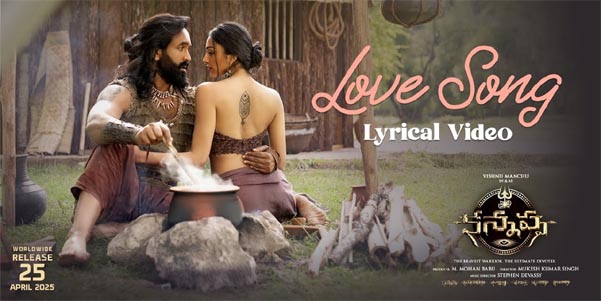 Love Lyrical Video Song From Kannappa: A Beautiful Romantic Treat