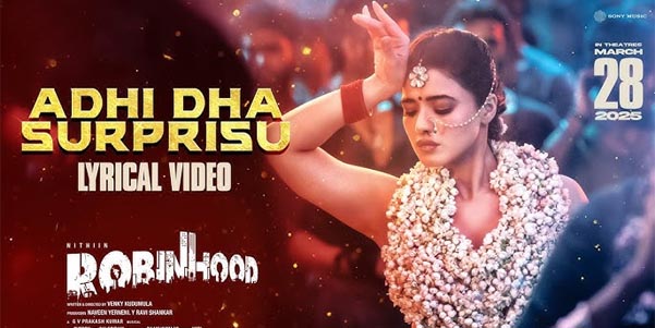 Adhi Dha Surprisu Lyric Song Released | Robinhood Movie | Nithiin, Sreeleela, Ketika Sharma