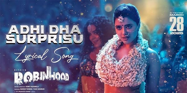 Adhi Dha Surprisu Lyric Song Released | Robinhood Movie | Nithiin, Sreeleela, Ketika Sharma