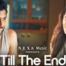 Till The End | King ft. Amyra Dastur | NEXA Music – A Soulful Melody Redefining Indie Pop