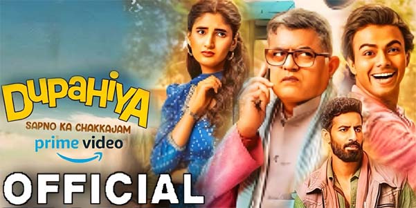 Dupahiya Official Trailer: A Gripping Drama Set to Stream on Prime Video India – Everything You Need to Know