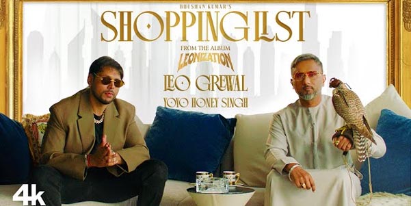 Shopping List – Leo Grewal & Yo Yo Honey Singh Drop a Party Anthem! | Official Video | Leonization | Bhushan Kumar