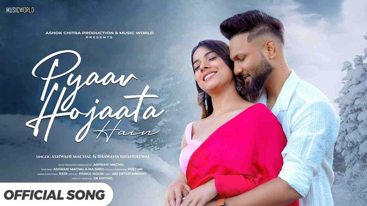 Pyar Ho Jaata Hain – A Soulful Romantic Song by Ashwani Machal | Latest Hindi Song 2025