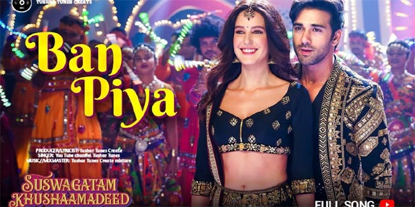 Ban Piya 2025 – Suswagatam Khushaamadeed | Pulkit Samrat & Isabelle Kaif | Full Song Review, Cast, FAQs & More