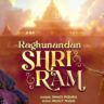 Raghunandan Shri Ram by Swati Mishra: A Soulful Devotional Song Dedicated to Lord Ram