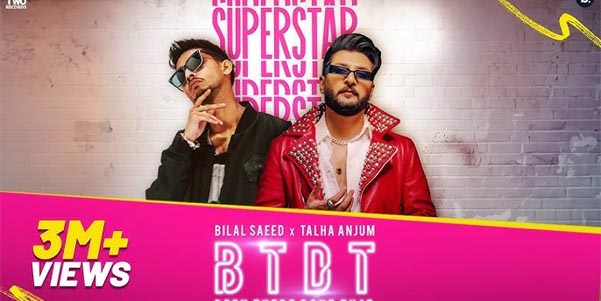 BTDT – Bilal Saeed & Talha Anjum Deliver Raw Vibes in Latest Track from Superstar Album
